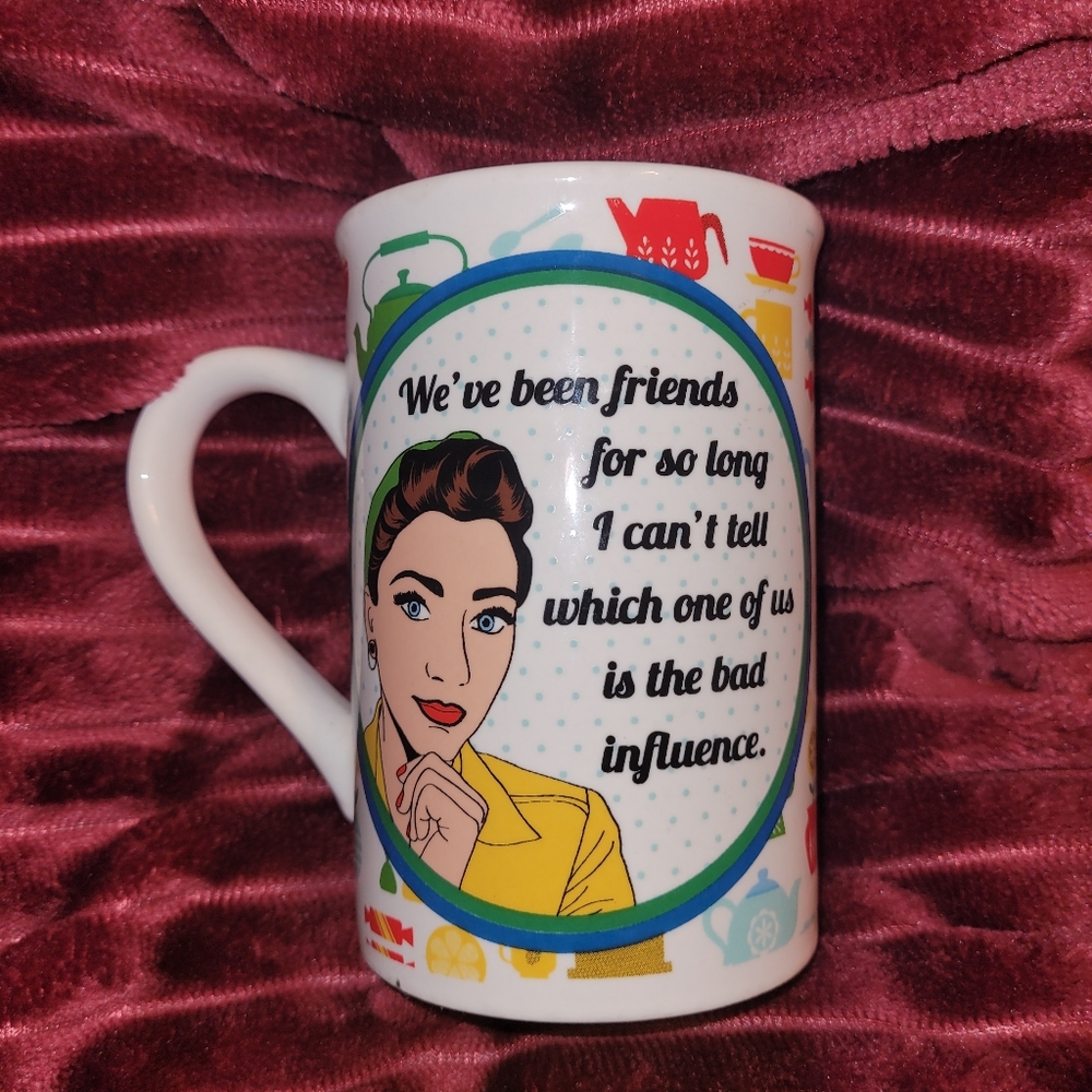 We’ve Been Friends/Bad Influence Coffee/Tea Mug By Designpac